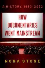 How Documentaries Went Mainstream af Nora Stone