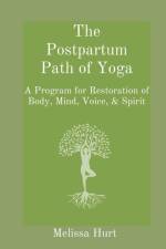 The Postpartum Path of Yoga af Melissa Hurt