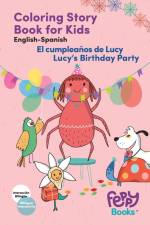 Coloring Book - Bilingual Story Spanish - English - Lucy's Birthday Party - El cumpleanos de Lucy af Ronit Shiro