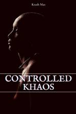 Controlled Khaos af Krash Mat