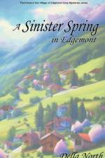 A Sinister Spring in Edgemont af Della North