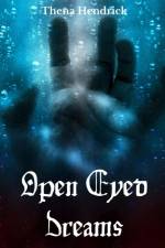 Open Eyed Dreams af Thena Hendrick