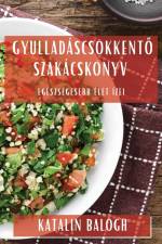 Gyulladáscsökkent¿ Szakácskönyv af Katalin Balogh