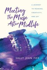 Meeting the Muse After Midlife af Sally Jean Fox