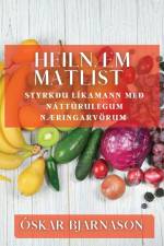 Heilnæm Matlist af Óskar Bjarnason