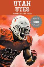Utah Utes Football Fun Facts af Trivia Ape