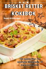 BRISKET RETTER KOKEBOK af Noah Kristensen