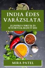 India Édes Varázslata af Mira Patel
