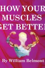 How Your Muscles Get Better