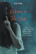 Echoes in the Void af S. B. Fates