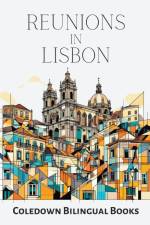 Reunions in Lisbon af Coledown Bilingual Books