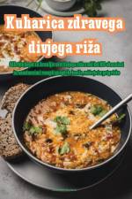 Kuharica zdrave divlje ri¿e af Tin Frani¿