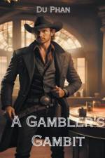 A Gambler's Gambit af Du Phan