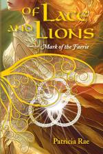 Of Lace and Lions af Patricia Rae