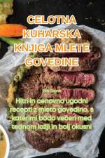 CELOTNA KUHARSKA KNJIGA MLETE GOVEDINE af Vida Rupnik