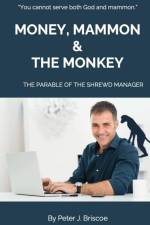 Money, Mammon & the Monkey af Peter J. Briscoe