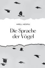 Die Sprache der Vögel af Mirell Mesipuu