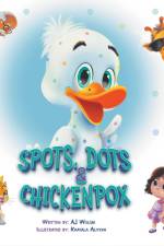 Spots, Dots & Chicken Pox af Aj Wolski