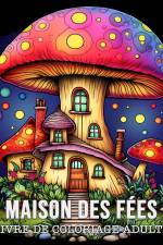 Livre de Coloriage Adulte Maison des Fées af Lea Schöning Bb