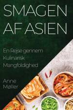 Smagen af Asien af Anne Møller