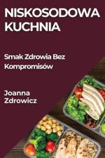 Niskosodowa Kuchnia af Joanna Zdrowicz
