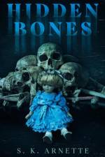Hidden Bones af S. K. Arnette