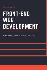 Front-End Web Development Techniques and Trends af Kiet Huynh