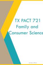 TX PACT 721 Family and Consumer Sciences af Daisy Z Fillmore