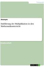 Einführung der Multiplikation in den Mathematikunterricht af Anonymous