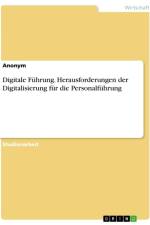 Digitale Führung. Herausforderungen der Digitalisierung für die Personalführung af Anonymous