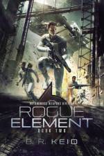 Rogue Element af B. R. Keid