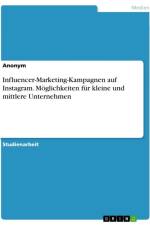 Influencer-Marketing-Kampagnen auf Instagram. Möglichkeiten für kleine und mittlere Unternehmen af Anonymous