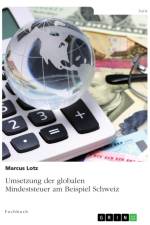 Umsetzung der globalen Mindeststeuer am Beispiel Schweiz af Marcus Lotz
