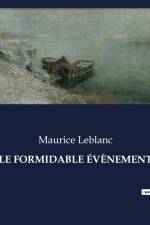 LE FORMIDABLE ÉVÈNEMENT af Maurice Leblanc
