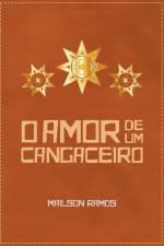 O Amor de um Cangaceiro af Mailson Ramos