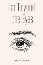 Far Beyond the Eyes af Wale Idowu