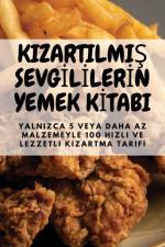 KIZARTILMI¿ SEVG¿L¿LER¿N YEMEK K¿TABI af Batuhan K¿l¿ç