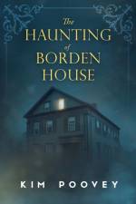 The Haunting of Borden House af Kim Poovey