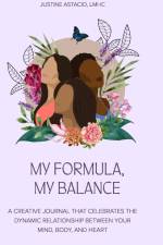 My Formula, My Balance af Justine Astacio Lmhc