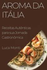 Aroma da Itália af Luca Monti