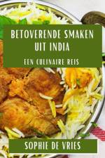 Betoverende Smaken uit India af Sophie de Vries