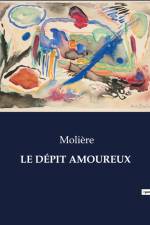 LE DÉPIT AMOUREUX af Moliere