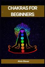 CHAKRAS FOR BEGINNERS af Tara Mills