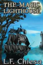 THE MAGIC LIGHTHOUSE af L. F. Chiesa