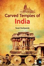 Carved Temples of India af Swati Deshpande