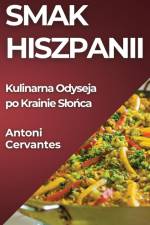 Smak Hiszpanii af Antoni Cervantes