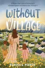 Without a Village af Rebecca Pierce
