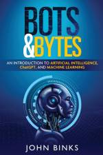 Bots & Bytes af John Binks