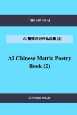 AI Chinese Metric Poetry Book (2) af Yongbo Shao