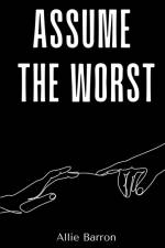 Assume the Worst af Allie Barron